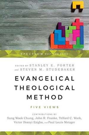 Evangelical Theological Method – Five Views de Stanley E. Porter