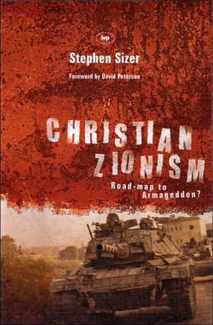 Christian Zionism: Road-Map to Armageddon? de Stephen Sizer