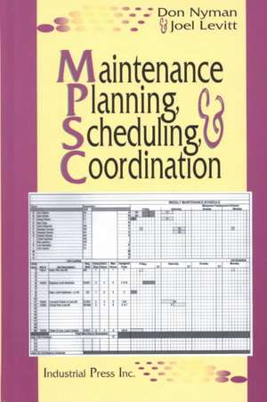 Maintenance Planning, Scheduling and Coordination de Don Nyman