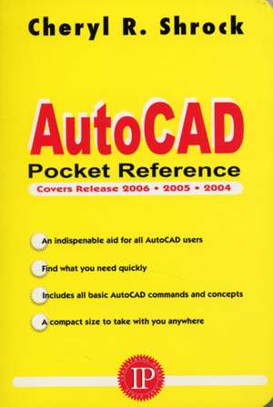 Autocad Pocket Reference 2008: For Release 2006, 2005 and 2004 de Cheryl R. Shrock