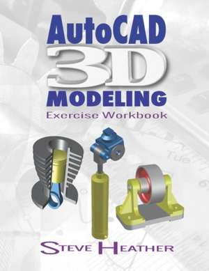 AutoCAD 3D Modeling de Steve Heather