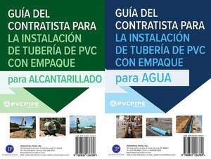 Guía del Contratista Para Instalación de Tuberías de PVC Con Empaque Para Agua/ Para Alcantarillado de Uni-Bell Pvc Pipe Association Uni-Bell Pvc Pipe Association