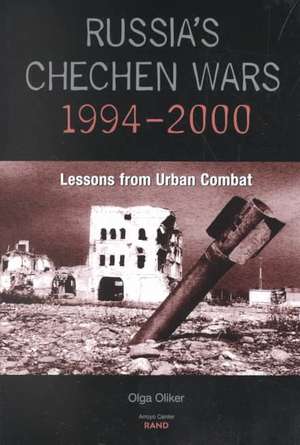 Russia's Chechen Wars 1994-2000 de Olga Oliker