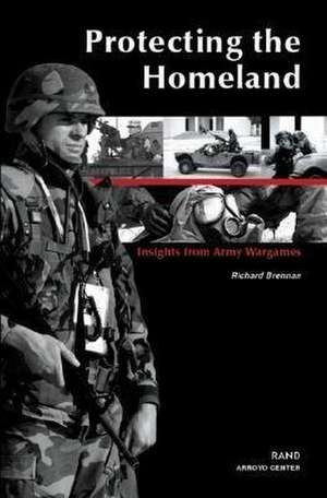 Protecting the Homeland de Richard Brennan