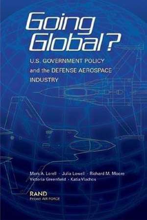 Going Global US Goverment Policy de Mark A. Lorell