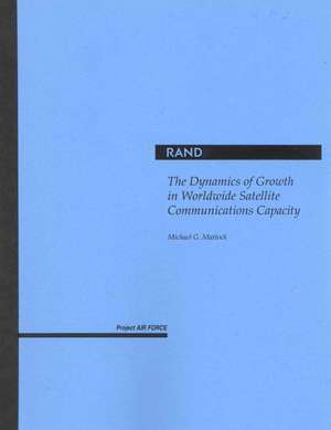 The Dynamics of Growth in Worldwide Satellite Communications Capacity de Michael G. Mattock