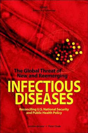 The Global Threat of New and Reemerging Infectious Diseases de Jennifer Brower