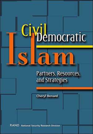 Civil Democratic Islam de Cheryl Benard