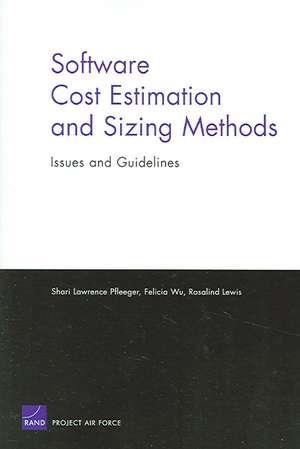 Software Cost Estimation and Sizing Mathods, Issues, and Guidelines de Shari Lawrence Pfleeger