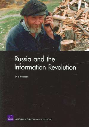 Russia & the Information Revolution de D J Peterson