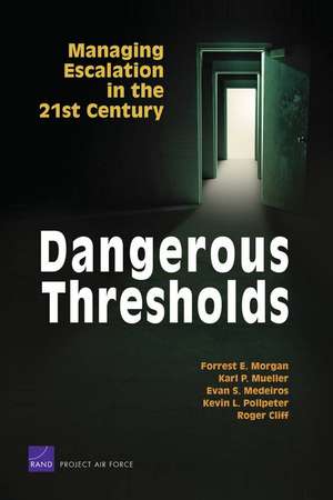 Dangerous Thresholds de Forrest E. Morgan