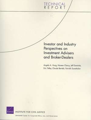 Investor and Industry Perspectives on Investment Advisers and Broker-Dealers de Angela A. Hung