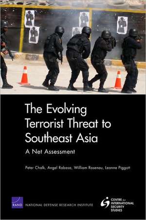 The Evolving Terrorist Threat to Southeast Asia de Peter Chalk