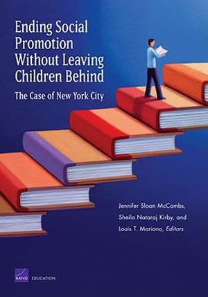 Ending Social Promotion Without Leaving Children Behind de Jennifer Sloan McCombs