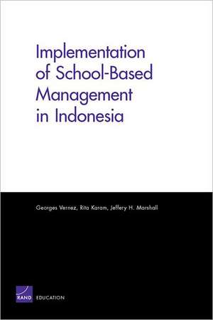 Implementation of School-Based Management in Indonesia de Georges Vernez