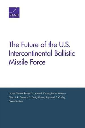 The Future of the U.S. Intercontinental Ballistic Missile Force de Lauren Caston