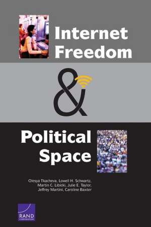 Internet Freedom and Political Space de Olesya Tkacheva