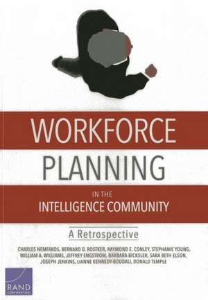 Workforce Planning in the Intelligence Community de Charles Nemfakos