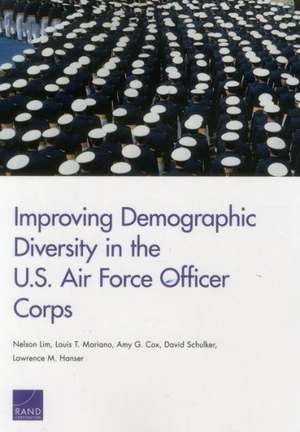 Improving Demographic Diversity in the U.S. Air Force Officer Corps de Nelson Lim