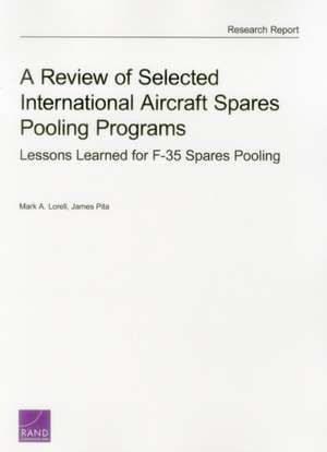 A Review of Selected International Aircraft Spares Pooling Programs de Mark A. Lorell