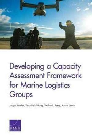 Developing a Capacity Assessment Framework for Marine Logistics Groups de Joslyn Hemler