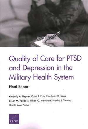 QUALITY OF CARE FOR PTSD AMP DEPPB de Kimberly A Hepner