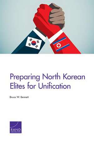 PREPARING NORTH KOREAN ELITES de Bruce W. Bennett