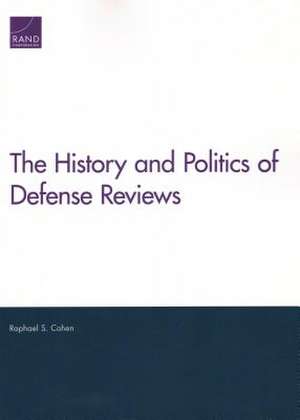 HISTORY AMP POLITICS OF DEFENSE de Raphael S Cohen