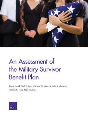 An Assessment of the Military Survivor Benefit Plan de James Hosek