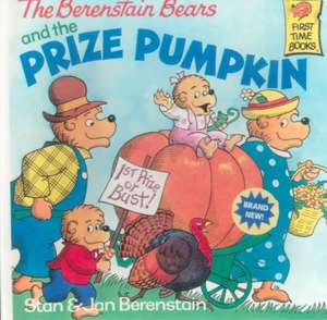 The Berenstain Bears and the Prize Pumpkin de Stan Berenstain