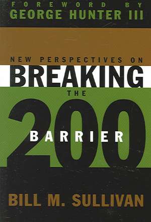 New Perspectives on Breaking the 200 Barrier de Bill M. Sullivan