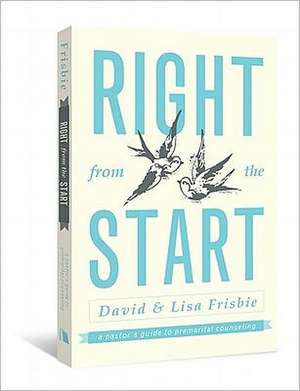 Right from the Start de David Frisbie