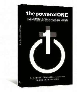 The Power of One: Reflections on Christlike Living de Board of General Supt Church of the Naza