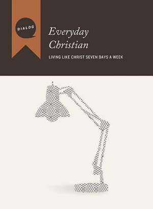 Everyday Christian: Living Like Christ Seven Days a Week de Mike L. Wonch