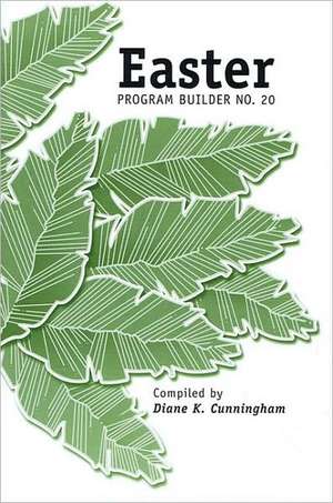 Easter Program Builder No. 20 de Diane K. Cunningham