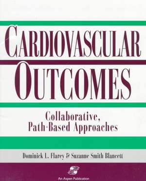 Cardiovascular Outcomes: Collaborative Path Based Appr de Suzanne Smith Blancett