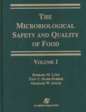 Microbiological Safety and Quality of Food de Barbara Lund