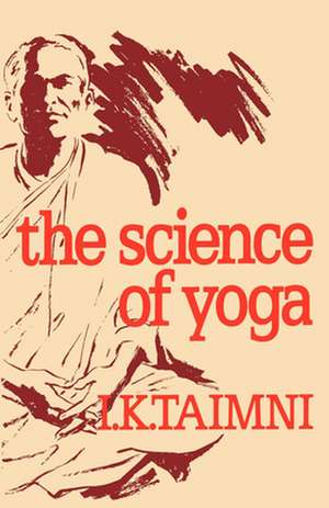 Science of Yoga de I K Taimni