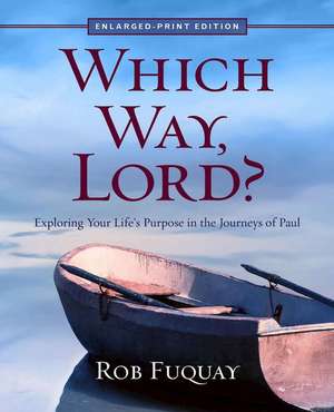 Which Way, Lord? Enlarged Print de Rob Fuquay