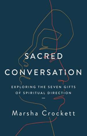 Sacred Conversation de Marsha Crockett