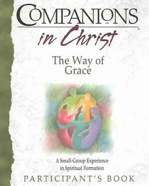 Companions in Christ: The Way of Grace de John Indermark