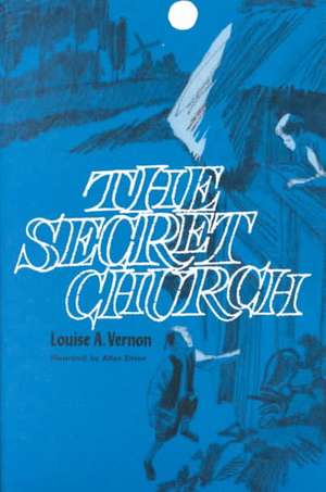 The Secret Church de Louise A. Vernon