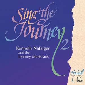 Sing the Journey Volume 2 de Kenneth Nafziger