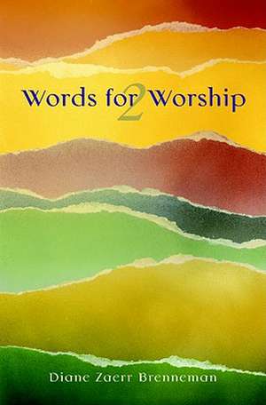 Words for Worship 2 de Diane Zaerr Brenneman