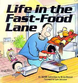 Life in the Fast-Food Lane de Brian Basset