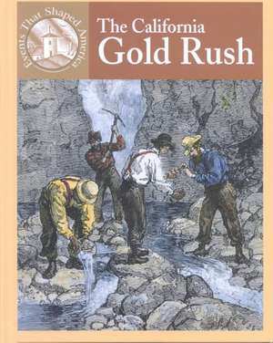 The California Gold Rush de Sabrina Crewe