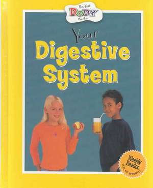 Your Digestive System de ANITA GANERI