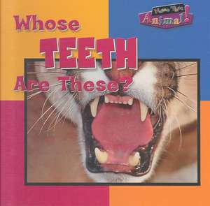 Whose Teeth Are These? de Wayne Lynch