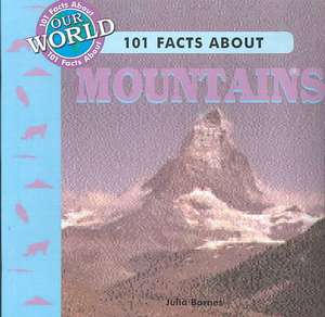 101 Facts about Mountains de Julia Barnes