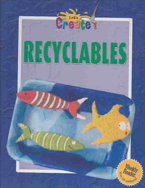 Recyclables de Gareth Stevens Publishing